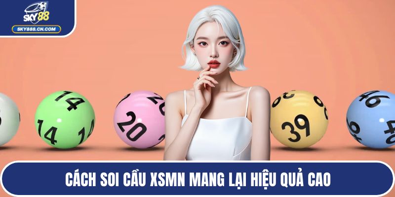 Cách soi cầu XSMN mang lại hiệu quả cao