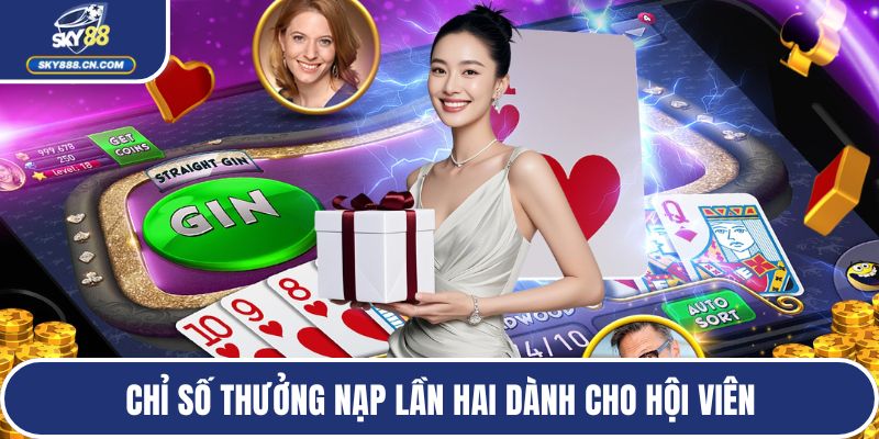 Chỉ số thưởng nạp lần hai dành cho hội viên