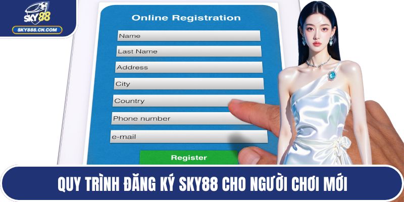 Quy trình đăng ký SKY88 cho người chơi mới