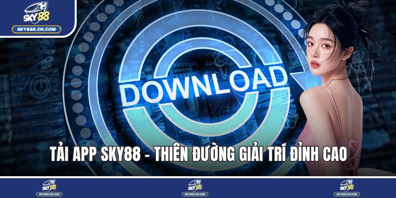 Tải app SKY88