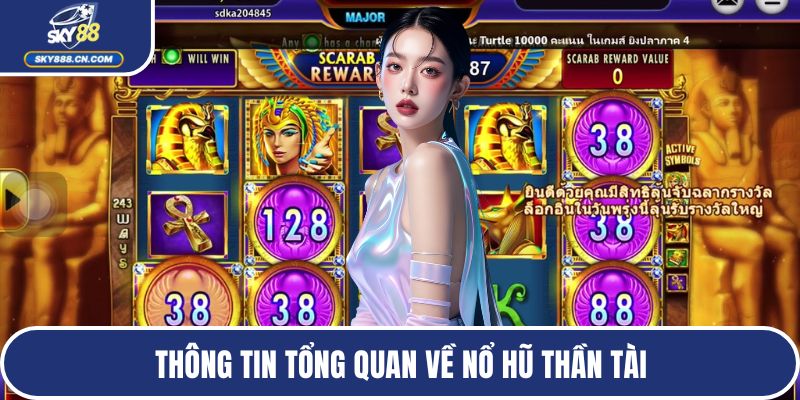 Thông tin tổng quan về nổ hũ Thần Tài
