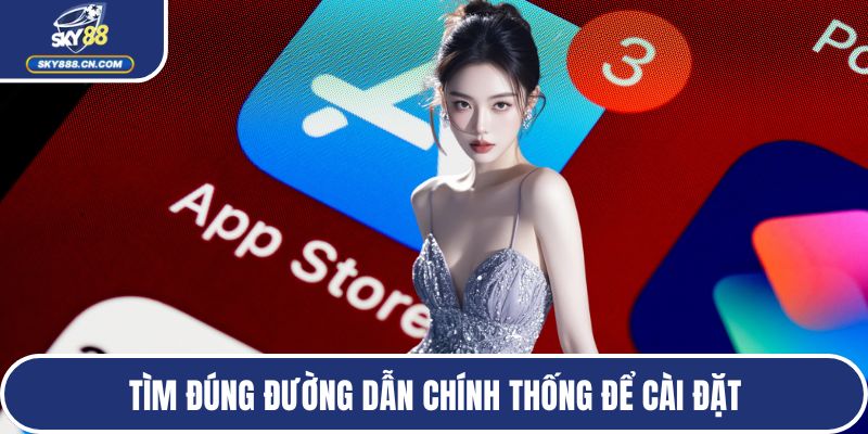 Tải App SKY88 - Thiên Đường Giải Trí Đỉnh Cao Trong Tầm Tay Tìm đúng đường dẫn chính thống để cài đặt