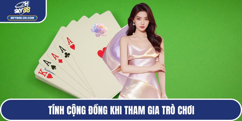 Tính cộng đồng khi tham gia trò chơi
